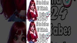 Si Te Sabes El Tiktok Baila  2024 [upl. by Dewees]