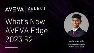 Webinar Whats New AVEVA Edge 2023 R2  Atualização e novidades [upl. by Anielram]