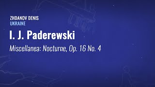 Ignacy Jan Paderewski  Miscellanea Nocturne Op 16 No 4  Zhdanov Denis [upl. by Etep]