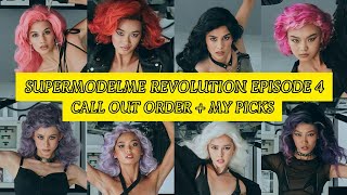 SMM  SUPERMODELME Revolution Episode 4  Call Out Order  My Picks [upl. by Aidua]