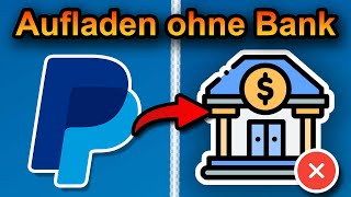 PayPal aufladen ohne Bankkonto 2024 schnell amp einfach [upl. by Eveline]