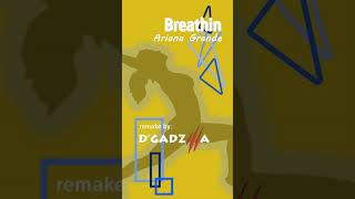 Ariana Grande Breathin Tech House remake by DGadzilla collaborate with Hyperion Music UNRELEASED [upl. by Maidel]