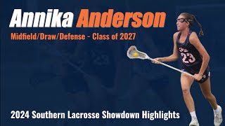 Annika Anderson Class of 2027 Girls Lacrosse Southern Lacrosse Showdown 2024 Highlights [upl. by Annabell976]