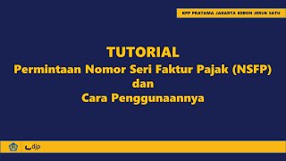 Tutorial Permintaan dan Perekaman Nomor Seri Faktur Pajak NSFP [upl. by Llenyt]