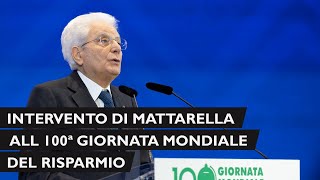 Mattarella alla cerimonia in occasione della 100 Giornata Mondiale del Risparmio [upl. by Aihsercal]