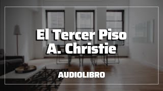 El Tercer Piso POIROT Agatha Christie Audiolibro en Español [upl. by Nallaf]