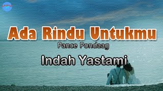 Ada Rindu Untukmu  Indah Yastami  Indah Yastami Lirik Lagu Kapan lagi kita berbincang [upl. by Morvin804]