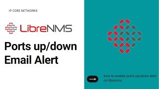 LibreNMS Specific Ports updown Email Alert Setup [upl. by Ulysses]