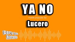 Lucero  Ya No Versión Karaoke [upl. by Eelitan344]