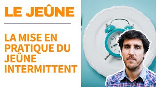 LE JEÛNE INTERMITTENT  Explications amp mise en pratique [upl. by Llerred]