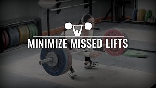 Minimize Missed Lifts  Olympic Weightlifting [upl. by Nirda]