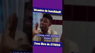 MUESTRA DE HUMILDAD zonalibredestress humor liberatedelstress comedia recetaparaelstress risas [upl. by Clarhe]