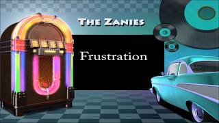 The Zanies  Frustration [upl. by Phippen]