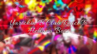 Yarichin B Club React To Helluva Boss  ⚠️SPOILERS FOR SEASON 1 amp 2⚠️ [upl. by Otilrac]