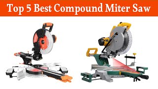 Top 5 Best Compound Miter Saw in 2025 [upl. by Cuttler]