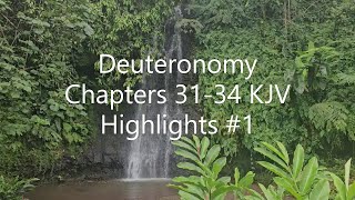 Deuteronomy Chapters 3134 KJV Highlights 1 [upl. by Irene]