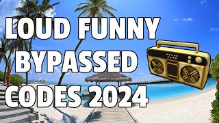 LOUD FUNNY BYPASSED Roblox Ids WORKING 2024 [upl. by Areem]