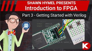 Introduction to FPGA Part 3  Getting Started with Verilog  DigiKey Electronics [upl. by Onilegna]