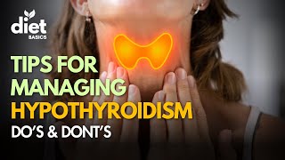 Foods to Manage Hypothyroidism  Dos amp Donts  Diet Basics India [upl. by Widera]