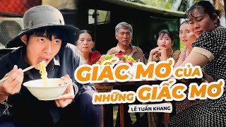 Giấc Mơ Của Những Giấc Mơ  Lê Tuấn Khang [upl. by Hajile62]