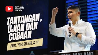 Tantangan Ujian Dan Cobaan  Pdm Yoel Sianto STh [upl. by Elleinwad510]