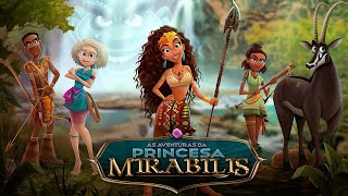 ESTREIA  As Aventuras da Princesa Mirabilis [upl. by Joub]