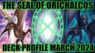 THE SEAL OF ORICHALCOS DECK PROFILE MARCH 2024 YUGIOH [upl. by Chavaree]