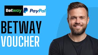 How To Buy Betway Voucher Using PayPal  Full Guide 2024 [upl. by Wiggins]