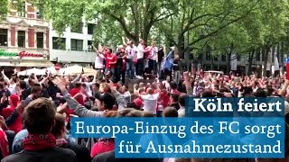 1 FC Köln schafft Europa League Ausnahmezustand in Innenstadt ganz Köln und Fans jubeln [upl. by Chandler]