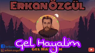 Erkan Özgül  GEL HAYALİM Yeni Akustik [upl. by Ingamar]