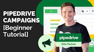 Pipedrive Campaigns Tutorial for Beginners [upl. by Enaoj769]