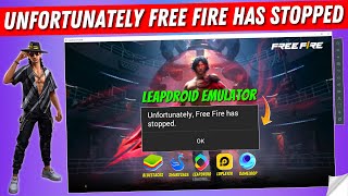 How to Fix Unfortunately Free Fire Has Stopped in Leapdroid Emulator  Free Fire Has Stopped Problem [upl. by Annairt946]