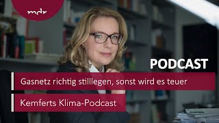 Gasnetz richtig stilllegen sonst wird es teuer  Kemferts KlimaPodcast  MDR [upl. by Merrel]