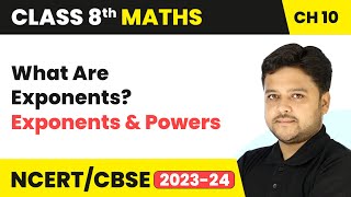 What Are Exponents  Exponents and Powers  Class 8 Maths Chapter 10  CBSE 202425 [upl. by Mehalick]