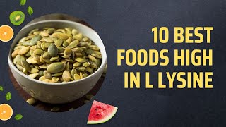 10 Best Foods High In L Lysine [upl. by Airdnal]