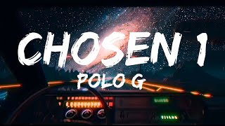 Polo G  Chosen 1 lyrics polo G [upl. by Agripina]