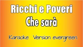 Ricchi e Poveri  Che Sarà versione Karaoke Academy Italia [upl. by Richmound304]