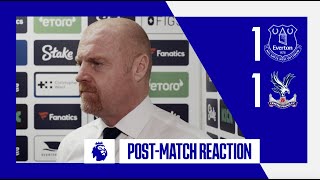 EVERTON 11 CRYSTAL PALACE SEAN DYCHES POSTMATCH REACTION [upl. by Paulita]