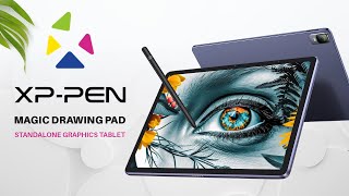 XPPen Magic Drawing Pad  Standalone Graphics Tablet You Need [upl. by Berget629]