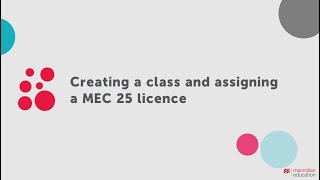 Creating a class and assigning a MEC 25 licence [upl. by Yevre]