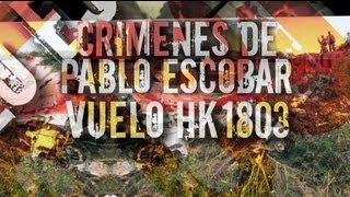 Crimenes de Pablo Escobar Vuelo HK 1803 Testigo Directo HD [upl. by Odlaw]