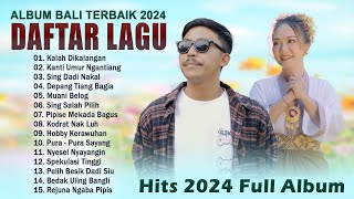 Lagu Bali Terbaru 2024 VIRAL  HITS Lagu Bali Terbaik Dan Terlaris [upl. by Eiralih]