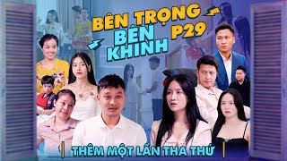 THÊM MỘT LẦN THA THỨ  Bên Trọng Bên Khinh Phần 29  Phim Tình Cảm Gia Đình Gãy TV [upl. by Asiled]