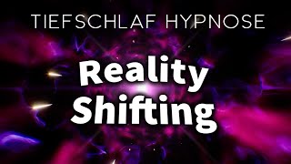 Erschaffe Dir Deine Realität Reality Shifting Hypnose für Manifestation [upl. by Auric122]