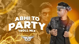 Abhi Toh Party Troll Remix  DJ Baichun  Jeet Gannguli [upl. by Ilona]