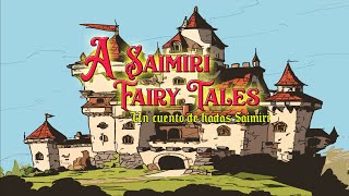 A Saimiri Fairy Tales  Un Cuento de Hadas Saimiri [upl. by Pincas]