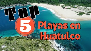 ¡Top 5 playas más emblemáticas de Huatulco [upl. by Tiduj196]