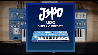 J3PO UDO Super 6 Presets  Official Sounds Demo [upl. by Ripp584]