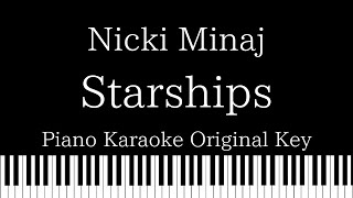 【Piano Karaoke Instrumental】Starships  Nicki Minaj【Original Key】 [upl. by Nnaxor383]