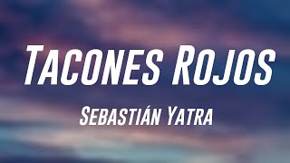 Tacones Rojos  Sebastián Yatra Lyrics Video 🌳 [upl. by Fachini611]